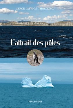 L'attrait des pôles, Éditions Perce-Neige, 2013