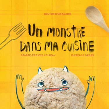 Un monstre dans ma cuisine, Bouton d'or Acadie, 2020