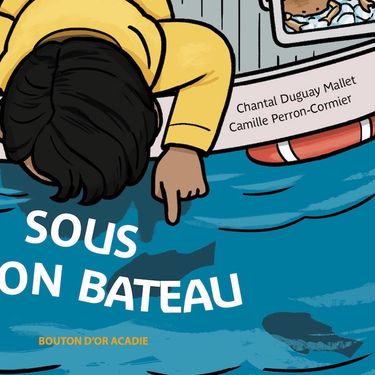 Sous mon bateau, Bouton d'or Acadie, 2022