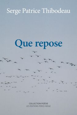 Que repose, Éditions Perce-Neige, 2004