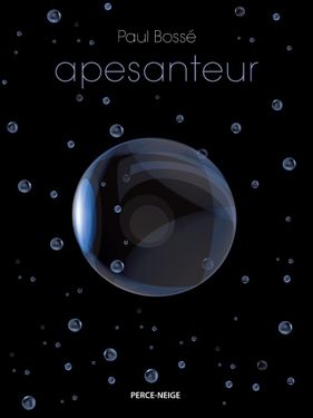 Apensanteur, Éditions Perce-Neige, 2020