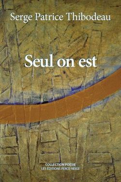 Seul on est, Éditions Perce-Neige, 2008 (réédition)