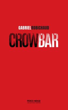 Crow Bar, Éditions Perce-Neige, 2021