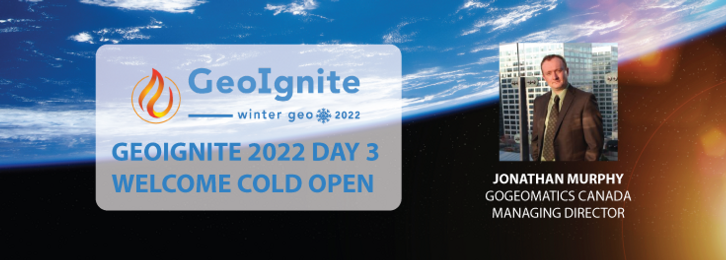 Decorative image for session GeoIgnite 2022 Welcome Cold Open