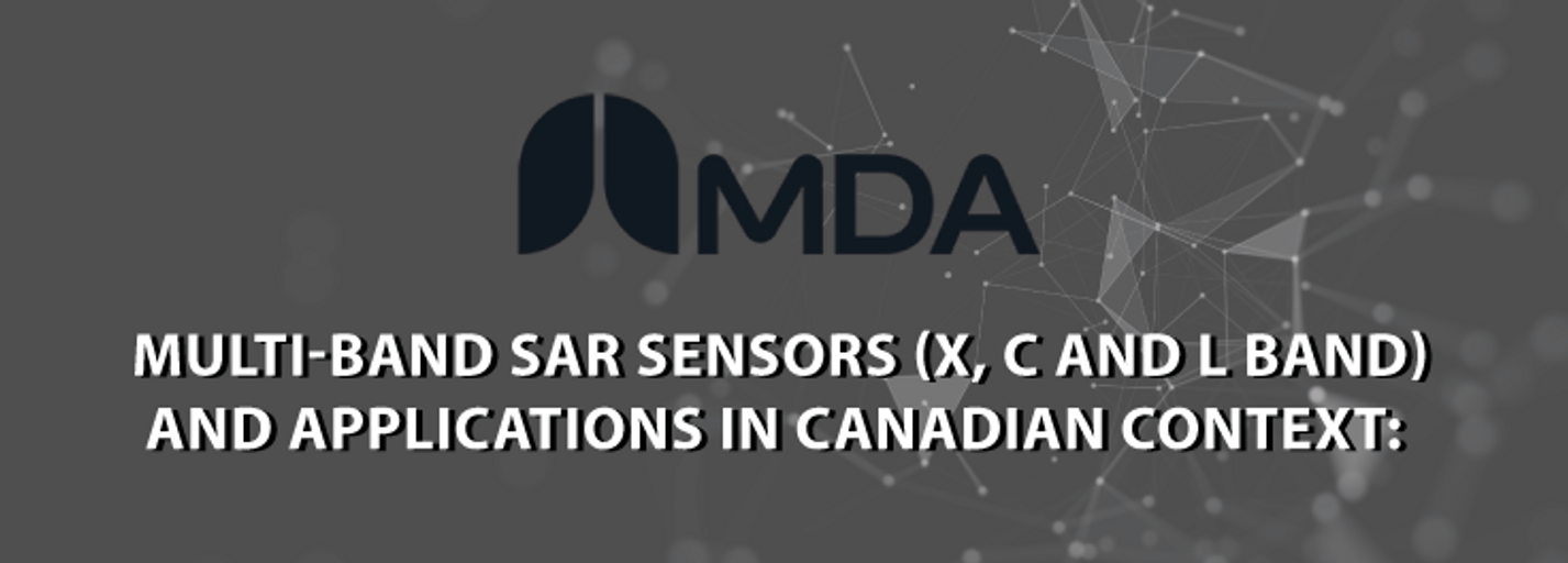 Decorative image for session Multi-band SAR Sensors (X, C and L band) and Applications in Canadian Context: Workshop presented by MDA
