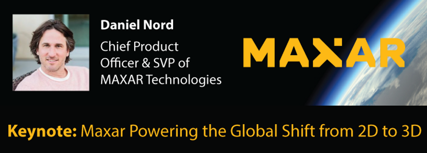 Decorative image for session Keynote: Maxar Powering the Global Shift from 2D to 3D, with Daniel Nord, Chief Product Officer and SVP of MAXAR Technologies