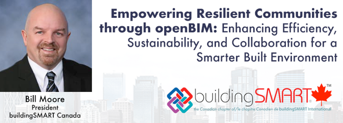 Decorative image for session Empowering Resilient Communities through openBIM: Enhancing Efficiency, Sustainability, and Collaboration for a Smarter Built Environment