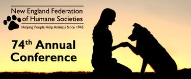 New England Federation of Humane Societies 74th Annual Conference | Mar 30 to April 01, 2019